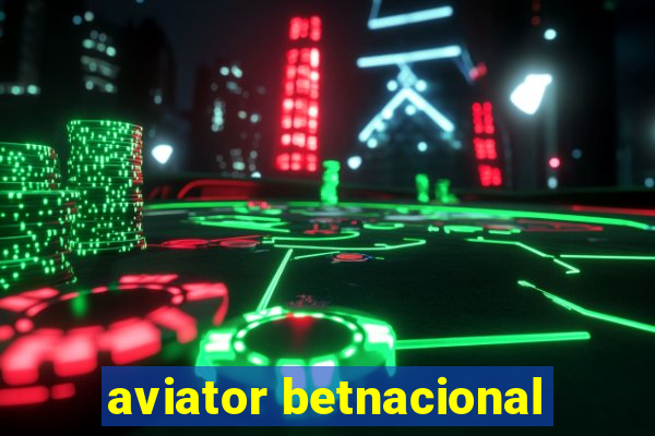 aviator betnacional